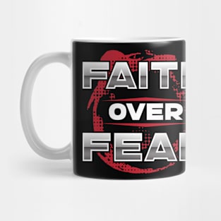 Bible Verse  Faith Over Fear  God Mug